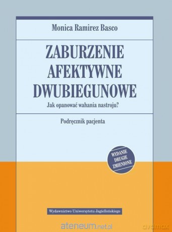 Zaburzenie afektywne dwubiegunowe - Monica Ramirez Basco [KSIĄŻKA]
