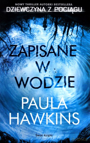Zapisane w wodzie - Paula Hawkins [KSIĄŻKA]