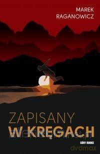 Zapisany w kręgach - Marek Raganowicz [KSIĄŻKA]
