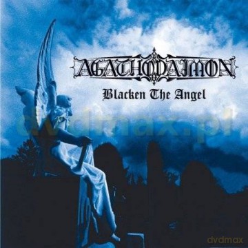 Agathodaimon: Blacken The Angel (Remastered) (digipack) [CD]
