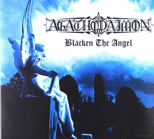 Agathodaimon: Blacken The Angel (Remastered) (digipack) [CD]