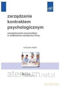 Zarządzanie kontraktem psychologicznym - Michael Wellin [KSIĄŻKA]