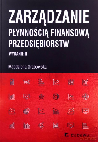 Zarządzanie płynnością finansową przedsiębiorstw - Magdalena Grabowska [KSIĄŻKA]