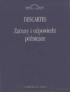 Zarzuty i odpowiedzi późniejsze - Descartes [KSIĄŻKA]