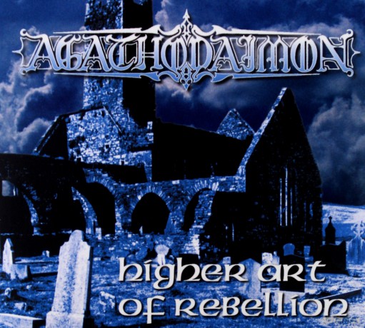 Agathodaimon: Higher Art Of Rebellion (Remastered) (digipack) [CD]