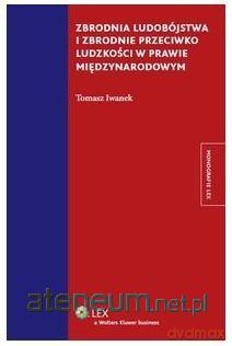 Zbrodnia ludobójstwa i zbrodnie przeciwko ludzkości [KSIĄŻKA]