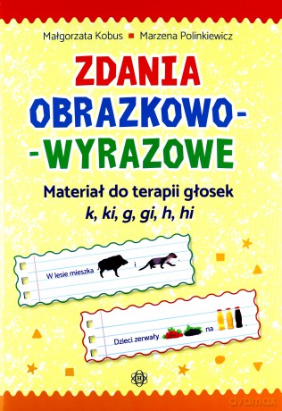 Zdania obrazkowo-wyrazowe - Małgorzata Kobus, Marzena Polinkiewicz [KSIĄŻKA]