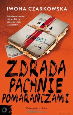 Zdrada pachnie pomarańczami - Iwona Czarkowska [KSIĄŻKA]
