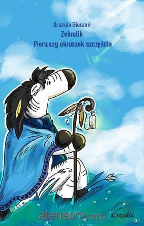 Zebrulik. Pierwszy okruszek szczęścia - Urszula Giewoń [KSIĄŻKA]