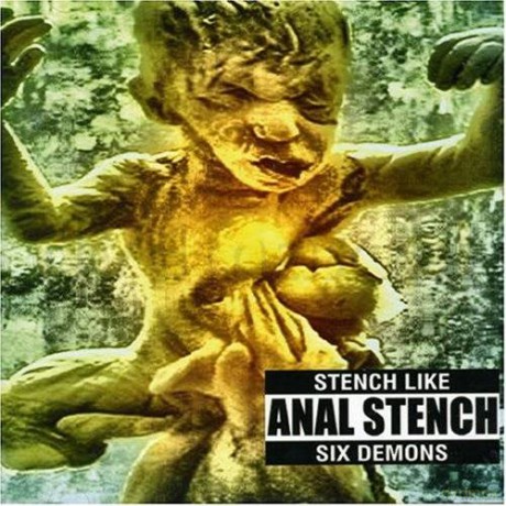 Anal Stench: Stench Like Six Demons [CD]