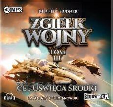 Zgiełk wojny (Tom 3) Cel uświęca środki - Kennedy Hudner [AUDIOBOOK]