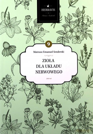 Zioła dla układu nerwowego - Mateusz E. Senderski [KSIĄŻKA]