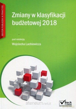 Zmiany w klasyfikacji budżetowej 2018 r. - Wojciech Lachiewicz [KSIĄŻKA]