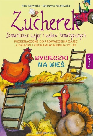 Zucherek 5 Wycieczki na wieś. Scenariusze - Róża Karwecka, Katarzyna Paszkowska [KSIĄŻKA]