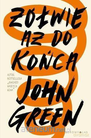Żółwie aż do końca - John Green [KSIĄŻKA]