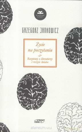 Życie na poczytaniu - Grzegorz Jankowicz [KSIĄŻKA]