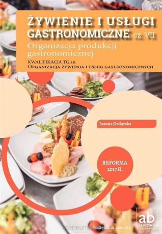 Żywienie i usługi gastronomiczne cz. VII - Joanna Ozdarska [KSIĄŻKA]