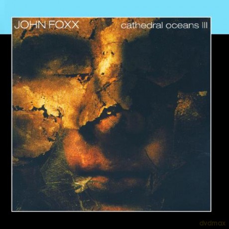 John Foxx: Cathedral Oceans III [CD]