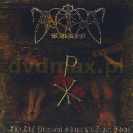 Ancient Wisdom: And The Physical Shape Of Light Bled [CD]