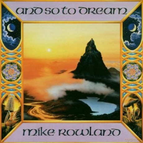 Mike Rowland: And So To Dream [CD]