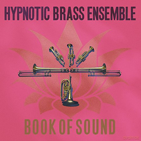 Hypnotic Brass Ensemble: Book Of Sound [CD]