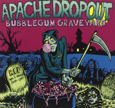 Apache Dropout: Bubblegum Graveyard [CD]