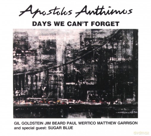 Apostolis Anthimos (SBB): Days We Can't Forget + Bonusy (Reedycja) (digipack) [CD]