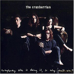 The Cranberries: Everybody Else Is Doing It [CD]