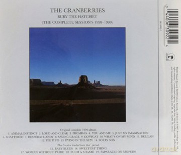 The Cranberries: Bury The Hatchet (The Complete Sessions 1998 - 1999) [CD]