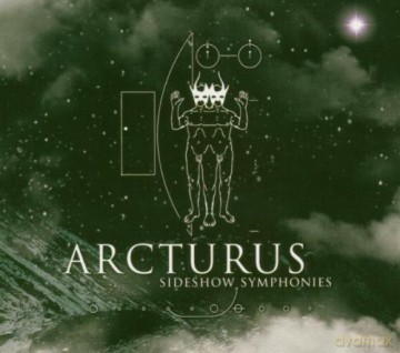 Arcturus: Sideshow Symphonies (digipack) [CD]
