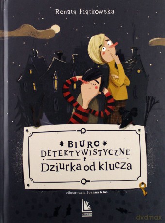 Biuro detektywistyczne. Dziurka od klucza - Renata Piątkowska [KSIĄŻKA]
