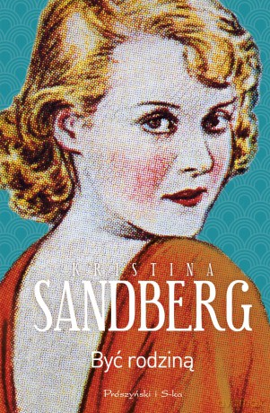 Być rodziną - Kristina Sandberg [KSIĄŻKA]