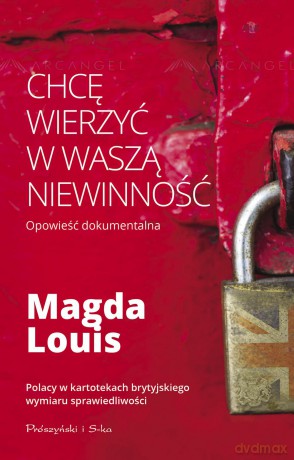 Chcę wierzyć w waszą niewinność - Magda Louis [KSIĄŻKA]