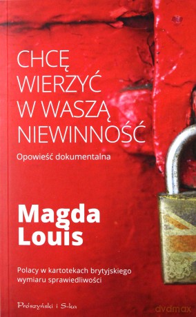 Chcę wierzyć w waszą niewinność - Magda Louis [KSIĄŻKA]