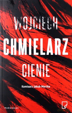Cienie - Wojciech Chmielarz [KSIĄŻKA]