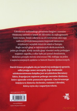 Czas krwawego księżyca. Zabójstwa Indian Osagów i narodziny FBI - David Grann [KSIĄŻKA]