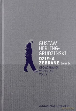 Dzieła zebrane (Tom 6) - Gustaw Herling-Grudziński [KSIĄŻKA]