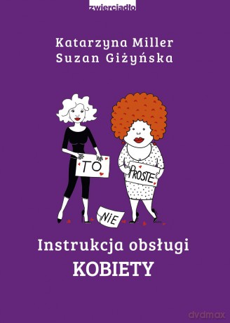 Instrukcja obsługi kobiety - Katarzyna Miller [KSIĄŻKA]