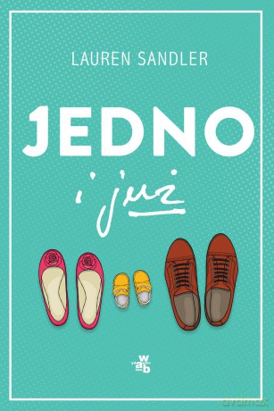 Jedno i już - Lauren Sandler [KSIĄŻKA]