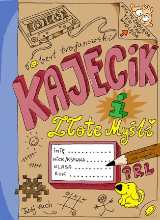 Kajecik i złote myśli - Robert Trojanowski [KSIĄŻKA]