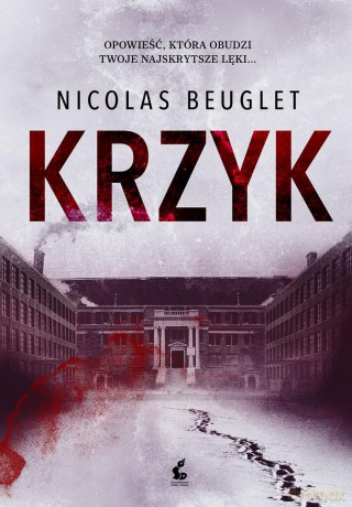 Krzyk - Nicolas Beuglet [KSIĄŻKA]