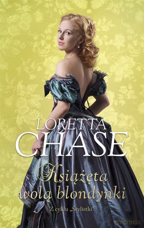 Książęta wolą blondynki. Stylistki (Tom 4) - Loretta Chase [KSIĄŻKA]