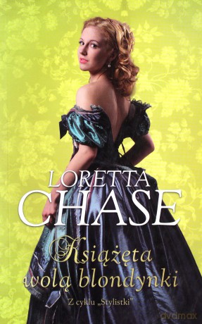 Książęta wolą blondynki. Stylistki (Tom 4) - Loretta Chase [KSIĄŻKA]