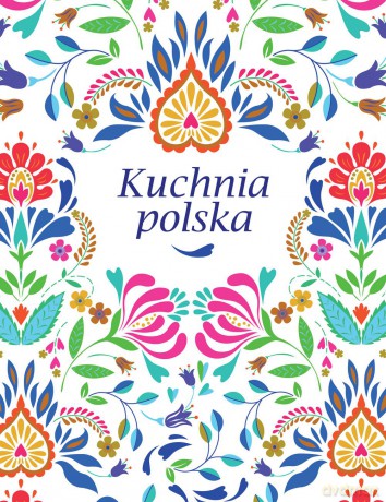 Kuchnia polska [KSIĄŻKA]