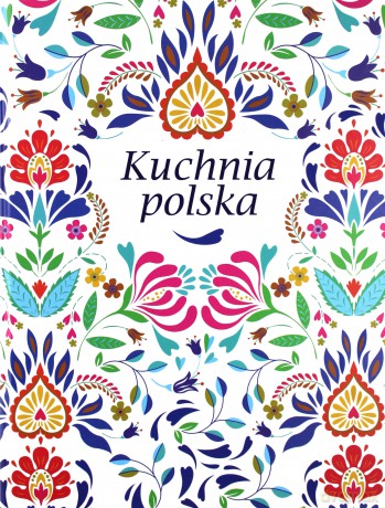 Kuchnia polska [KSIĄŻKA]
