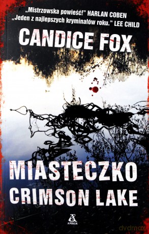 Miasteczko Crimson Lake - Candice Fox [KSIĄŻKA]