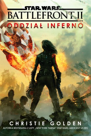 Oddział Inferno. Star Wars Battlefront (Tom 2) (Gwiezdne Wojny) - Christie Golden [KSIĄŻKA]