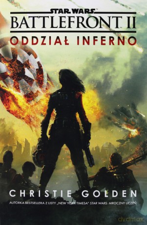 Oddział Inferno. Star Wars Battlefront (Tom 2) (Gwiezdne Wojny) - Christie Golden [KSIĄŻKA]