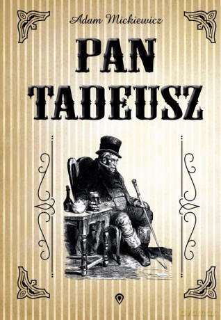 Pan Tadeusz - Adam Mickiewicz [KSIĄŻKA]