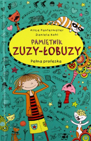 Pełna profeska. Pamiętnik Zuzy Łobuzy (Tom 9) - Allice Pantermuller [KSIĄŻKA]